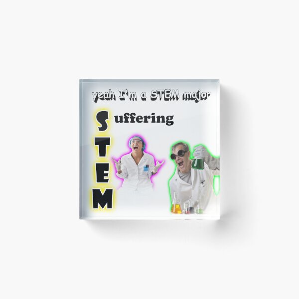 Item preview, Yeah I'm a STEM Major - Suffering designed and sold by snazzyseagull.