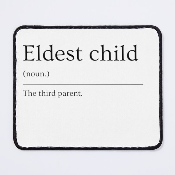 Item preview, Eldest child | Funny Dictionary Definition designed and sold by ED-TDesigns.