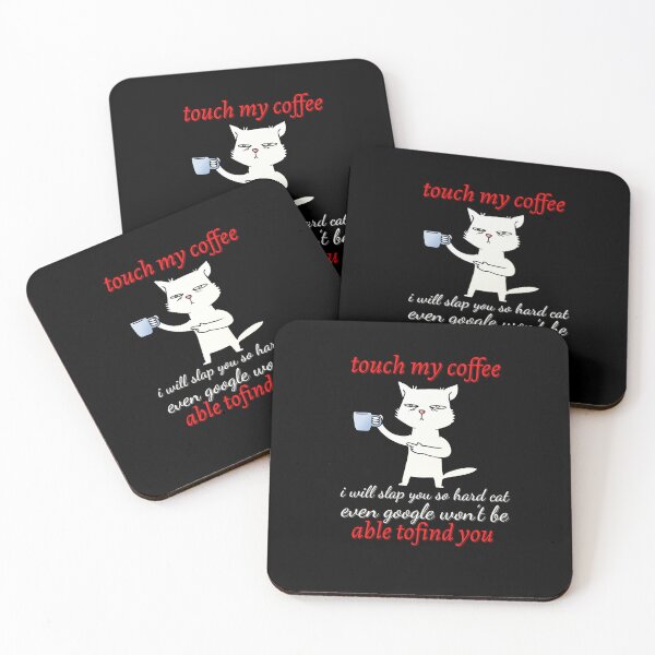 Item preview, touch my coffee i will slap you so hard cat designed and sold by koki4you.