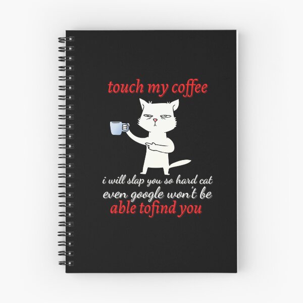 Item preview, touch my coffee i will slap you so hard cat designed and sold by koki4you.