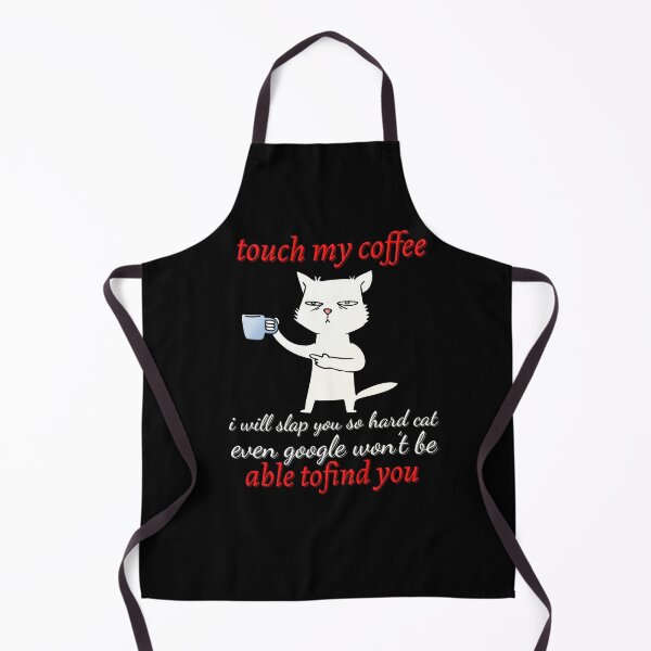 Item preview, touch my coffee i will slap you so hard cat designed and sold by koki4you.