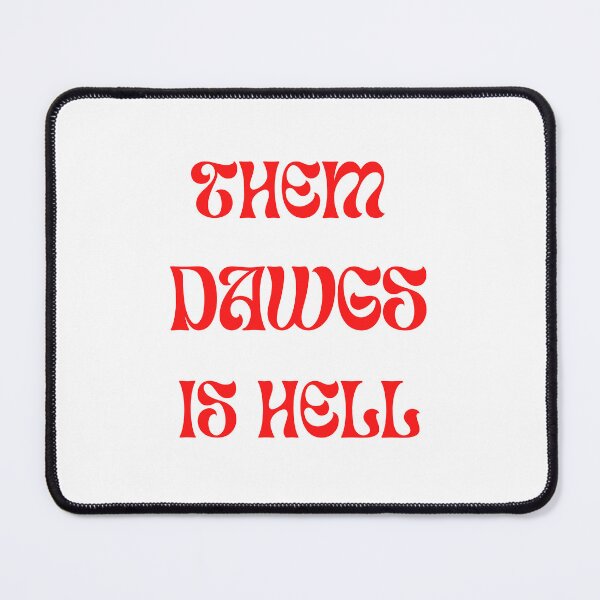 Item preview, Them Dawgs is Hell designed and sold by Tristan Venables.