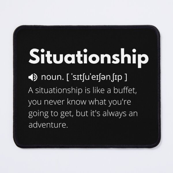 Item preview, Situationship Funny Definition, Meaning of Situationship, Situationship Dictionary designed and sold by Funny Definition.