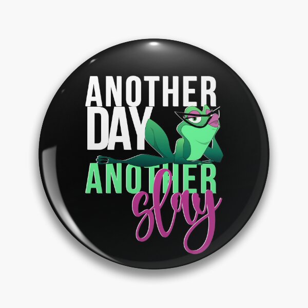 Item preview, Another Day Another Slay! Froggy White designed and sold by anchicabr.