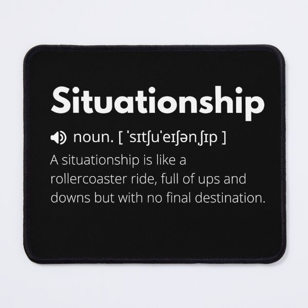 Item preview, Situationship Funny Definition, Meaning of Situationship, Situationship Dictionary designed and sold by Funny Definition.