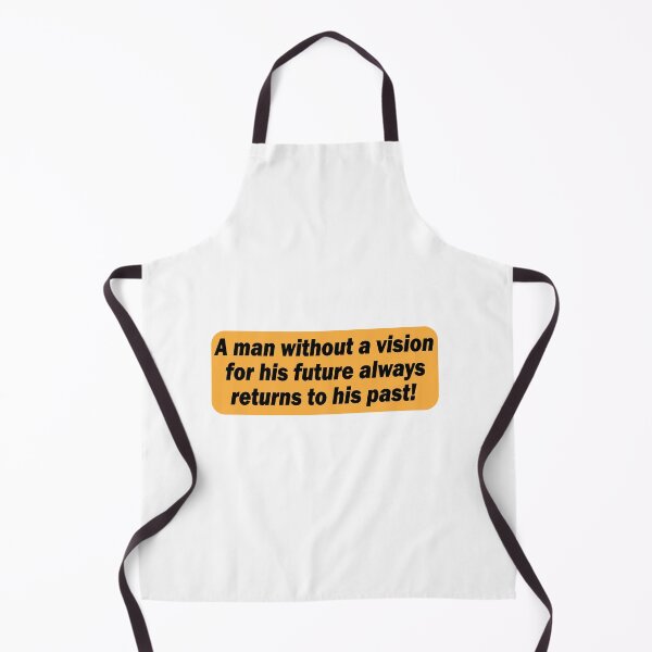 Item preview, A man without a vision for his future always returns to his past designed and sold by Positive Mindzet!.