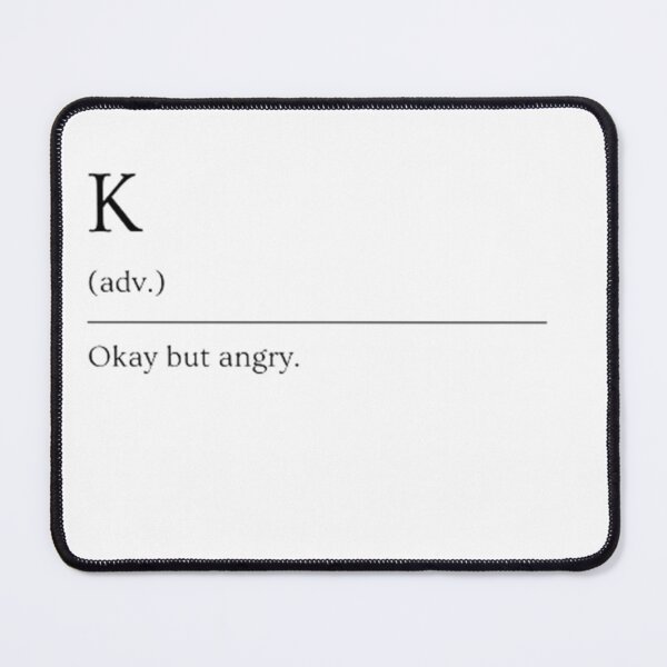 Item preview, K | Funny Dictionary Definition designed and sold by ED-TDesigns.
