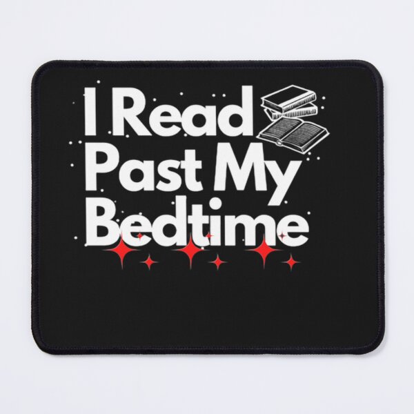 Item preview, I Read Past My Bedtime ⭐⭐⭐⭐⭐ designed and sold by yochatees.