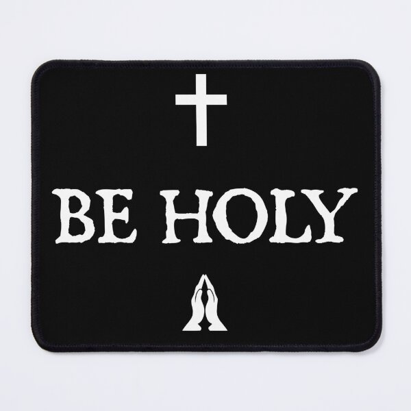 Item preview, BE HOLY designed and sold by DMcK Designs.