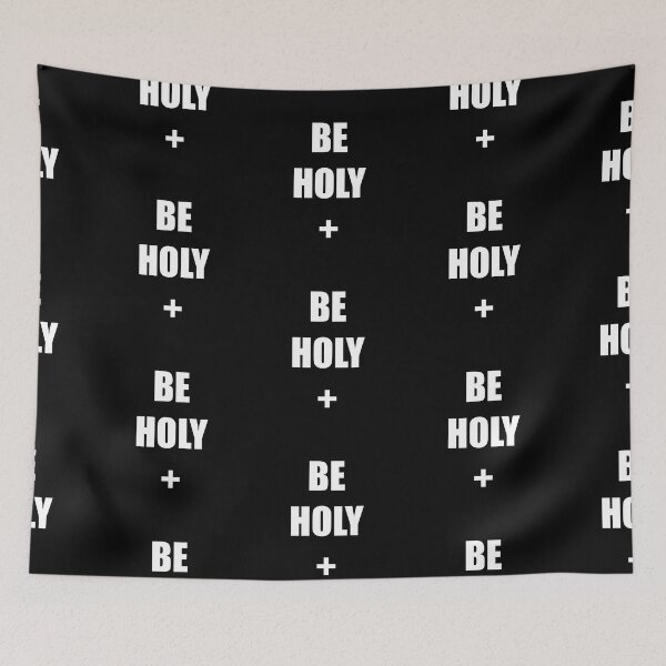 Item preview, BE HOLY. designed and sold by DMcK Designs.