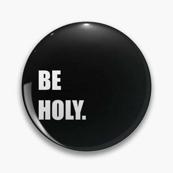 Item preview, BE HOLY. designed and sold by DMcK Designs.
