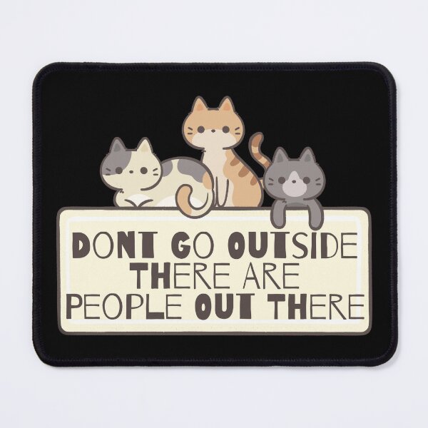 Item preview, Dont Go Outside There Are People Out There designed and sold by koki4you.