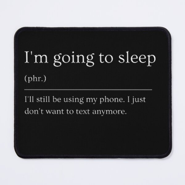Item preview, I'm going to sleep | Funny Dictionary Definition designed and sold by ED-TDesigns.
