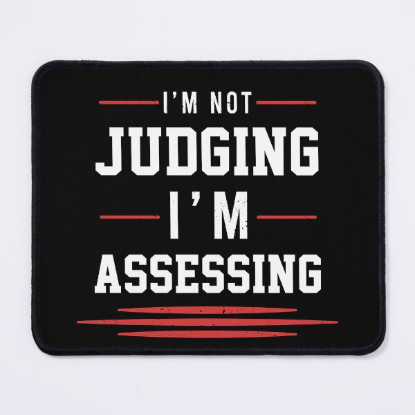 Item preview, I'm Not Judging I'm Assessing Funny social work designed and sold by Eddie SH.