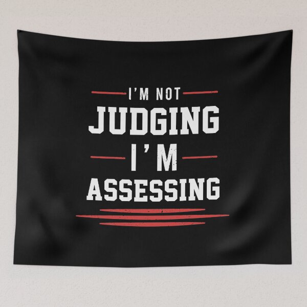 Item preview, I'm Not Judging I'm Assessing Funny social work designed and sold by Eddie SH.