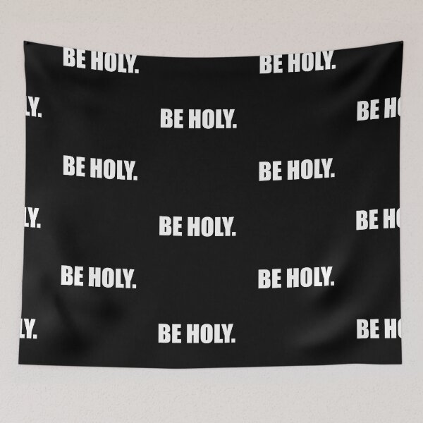 Item preview, BE HOLY. designed and sold by DMcK Designs.