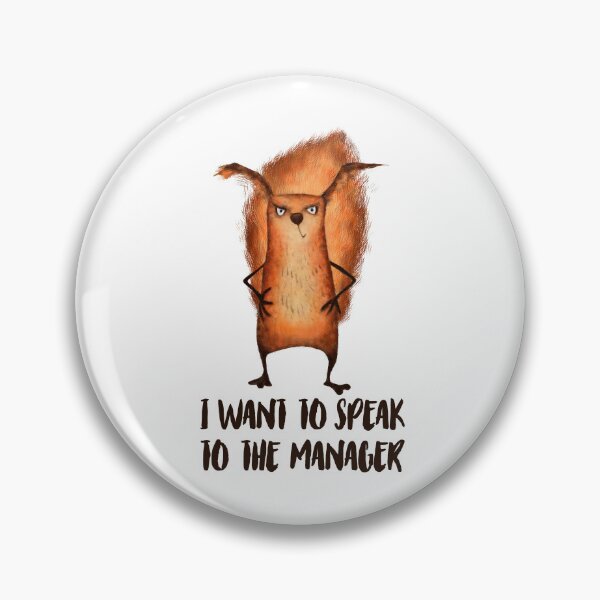 Item preview, I Want To Speak To The Manager Squirrel designed and sold by Vendetta-art.