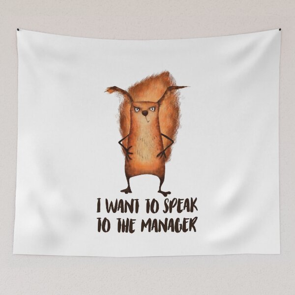 Item preview, I Want To Speak To The Manager Squirrel designed and sold by Vendetta-art.