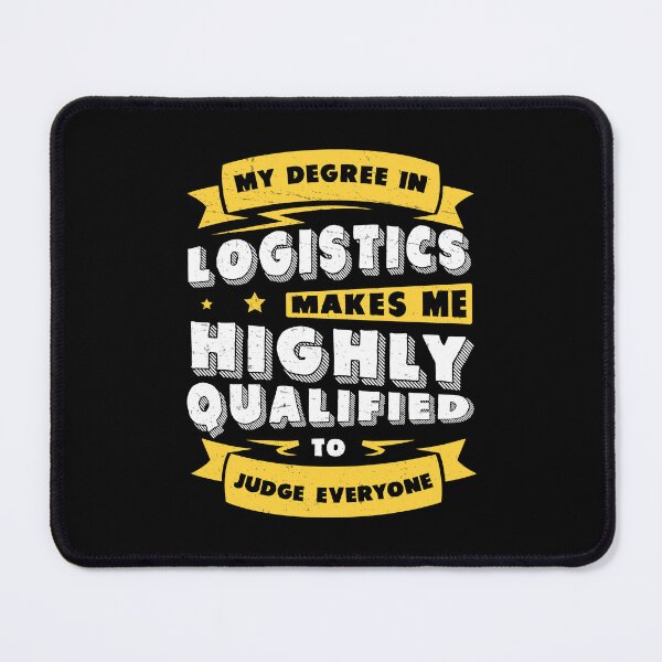 Item preview, Funny Logistics Degree For A Logistician Logistics Manager designed and sold by StrongShirts.