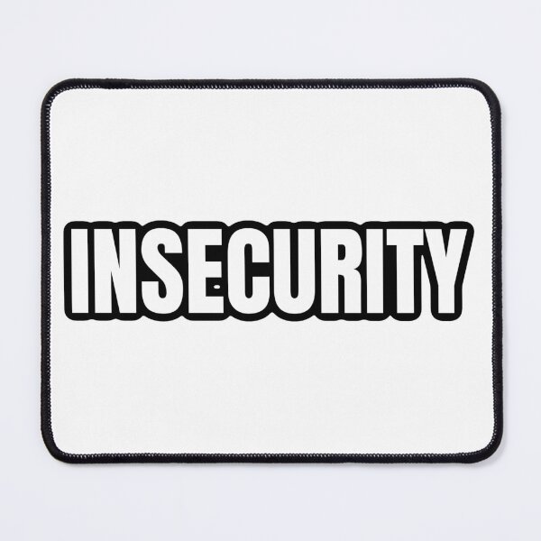 Item preview, Insecurity designed and sold by shaybosh.