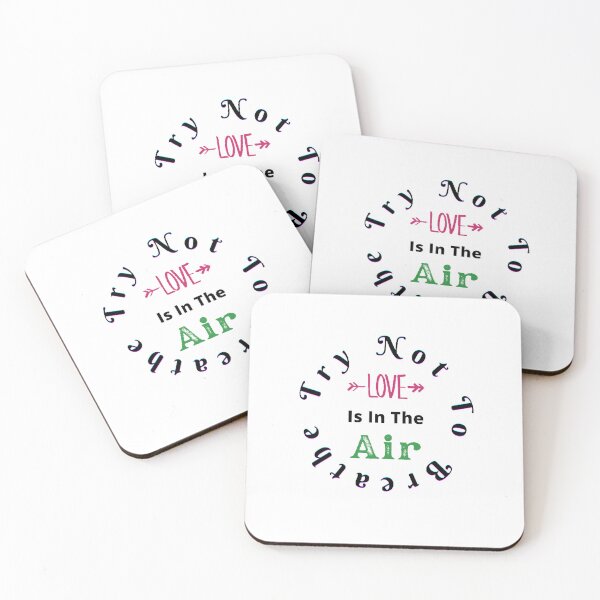 Item preview,  Love Is In The Air Try Not To Breathe - Funny And Cute Quotes designed and sold by Designspot2020.
