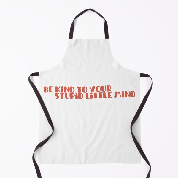 Item preview, Be Kind To Your Stupid Little Mind designed and sold by Pink Ribbon.