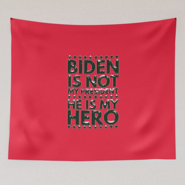 Artikelvorschau, Biden ist nicht mein Präsident, er ist mein Held entworfen und verkauft von shopBrando.