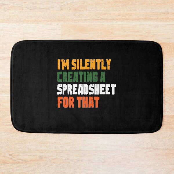 Item preview, I'm Silently Creating A Spreadsheet For That designed and sold by sami david ⭐⭐⭐⭐⭐.