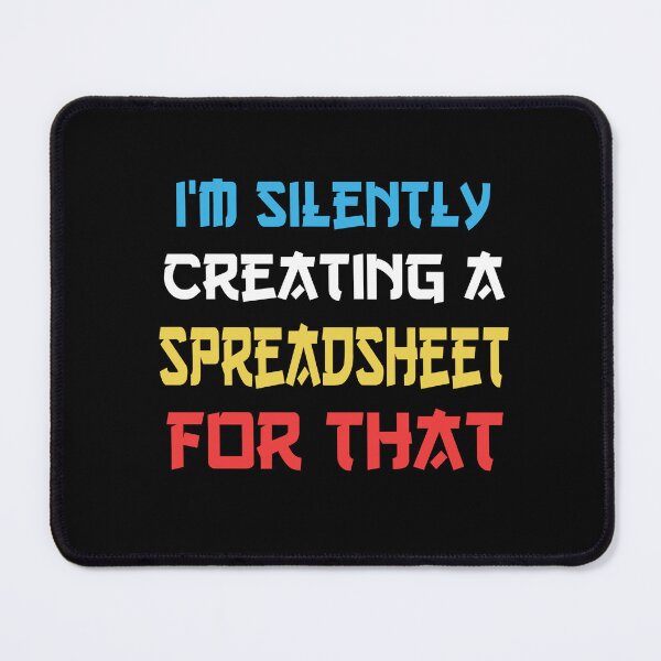 Item preview, i'm silently creating a spreadsheet for that i'm silently creating a spreadsheet for that i'm silently creating a spreadsheet for that designed and sold by PROgo ⭐⭐⭐⭐⭐ (3,993).