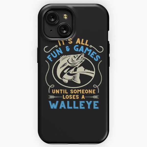  iPhone 7 Plus/8 Plus Until Someone Loses A Walleye