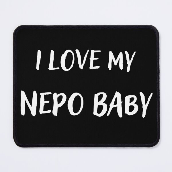 Item preview, I love my nepo baby designed and sold by Conrad-Geordz.