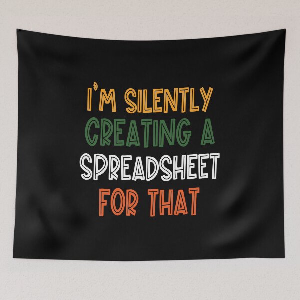 Item preview,  I'm Silently Creating A Spreadsheet For That designed and sold by sami david ⭐⭐⭐⭐⭐.