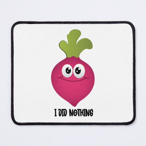 Item preview, I Did Nothing - The Happy Radish  designed and sold by CheekyTeePrints.