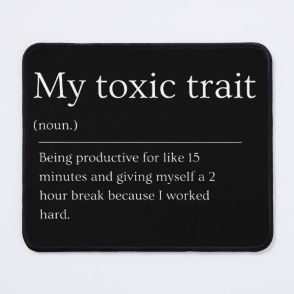 Item preview, My toxic trait | Funny Dictionary Definition designed and sold by ED-TDesigns.