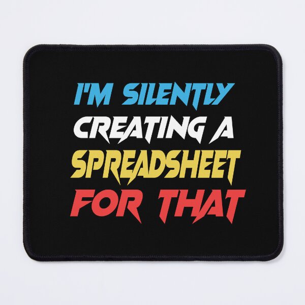 Item preview, i'm silently creating a spreadsheet for that i'm silently creating a spreadsheet for that i'm silently creating a spreadsheet for that designed and sold by PROgo ⭐⭐⭐⭐⭐ (3,993).
