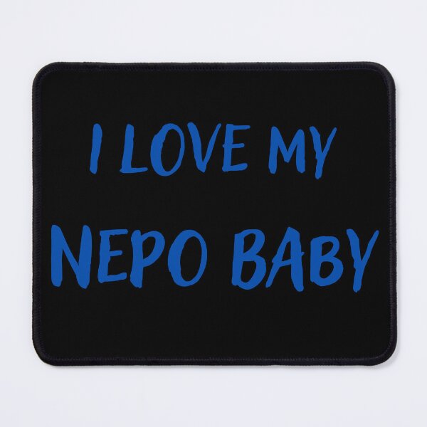 Item preview, I love my nepo baby designed and sold by Conrad-Geordz.