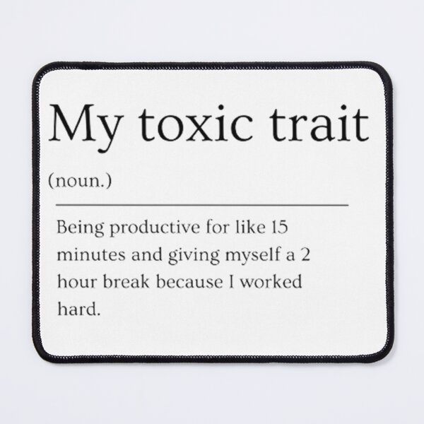Item preview, My toxic trait | Funny Dictionary Definition designed and sold by ED-TDesigns.