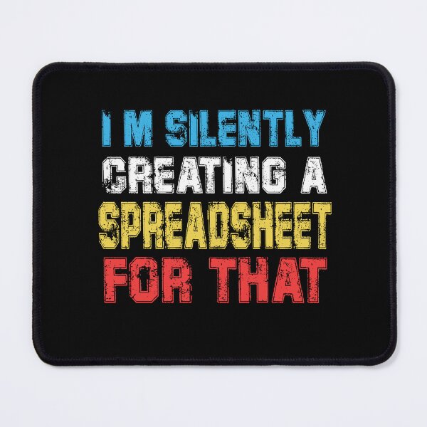 Item preview, i'm silently creating a spreadsheet for that i'm silently creating a spreadsheet for that i'm silently creating a spreadsheet for that designed and sold by PROgo ⭐⭐⭐⭐⭐ (3,993).