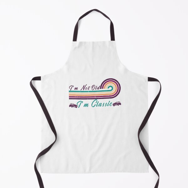 Item preview, i m not old i m classic designed and sold by manardesign.