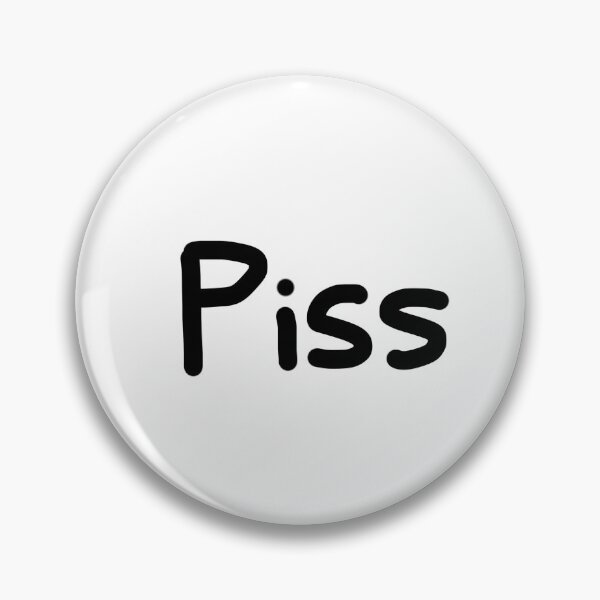 Item preview, PISS designed and sold by bantingmemes.