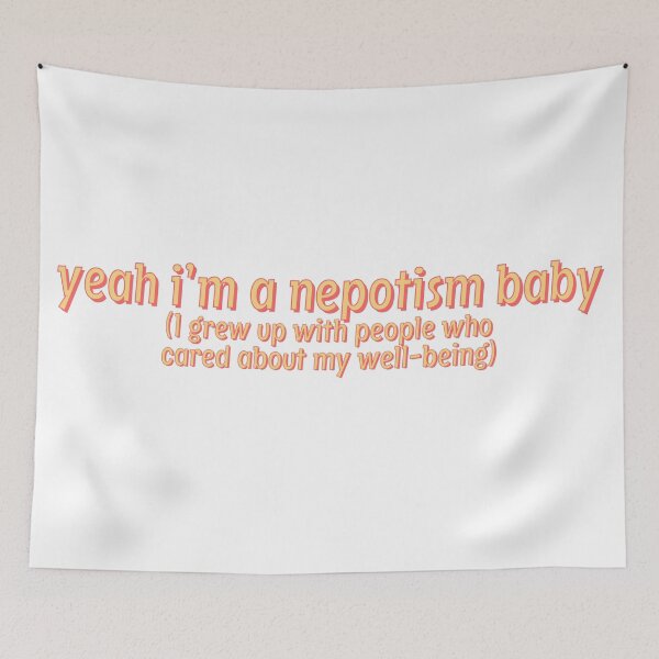 Item preview, Ironic Yeah I'm A Nepotism Baby  designed and sold by Pink Ribbon.