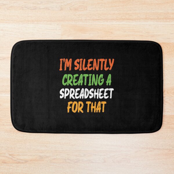 Item preview,   I'm Silently Creating A Spreadsheet For That designed and sold by sami david ⭐⭐⭐⭐⭐.