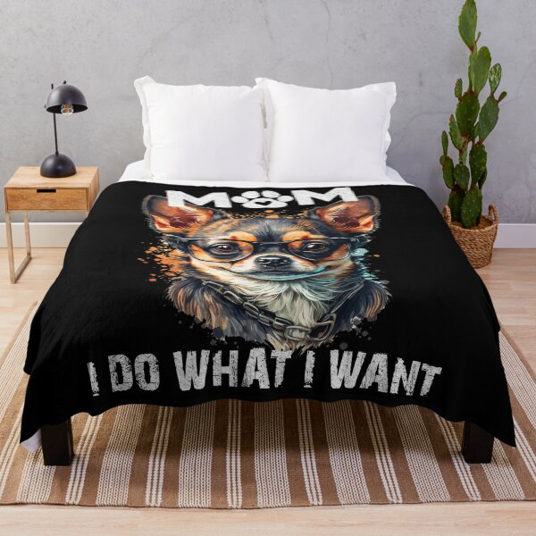 Item preview, Mom, I Do What I Want Drawing Design chihuahua Dog designed and sold by AJ DESIGN.