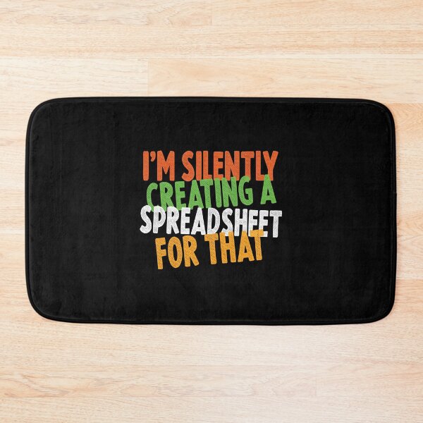Item preview, I'm Silently Creating A Spreadsheet For That designed and sold by sami david ⭐⭐⭐⭐⭐.