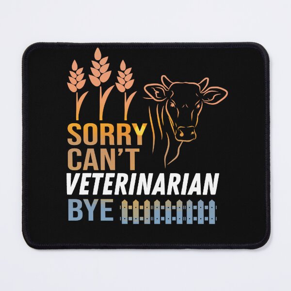 Item preview, Sorry. Can't. I'm a Veterinarian. Bye! designed and sold by FarmsteadAcers.