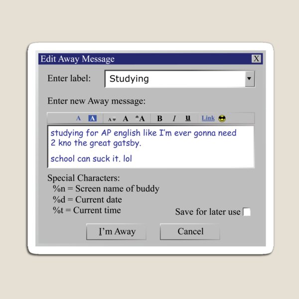 Aperçu de l'œuvre AIM Away Message "étudier" créée et vendue par ExcuseMeSticker.
