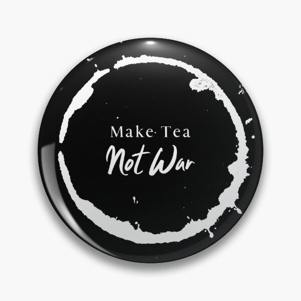 Item preview, Make Tea Not War | Funny Tea Quotes | Funny Drink Quotes designed and sold by MelodyThreads.