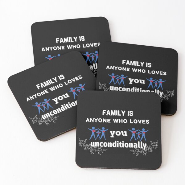 Item preview, Family Is Anyone Who Loves You Unconditionally designed and sold by NikkosDesigns.