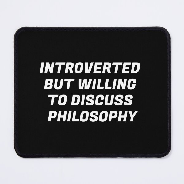 Item preview, Introverted But Willing To Discuss Philosophy designed and sold by Inspirationmotivation.