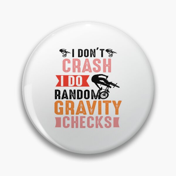 Item preview, I don't crash mountain, I do random cravity checks, Funny biking, gifts, mountain biking, cool designed and sold by stapodstore.